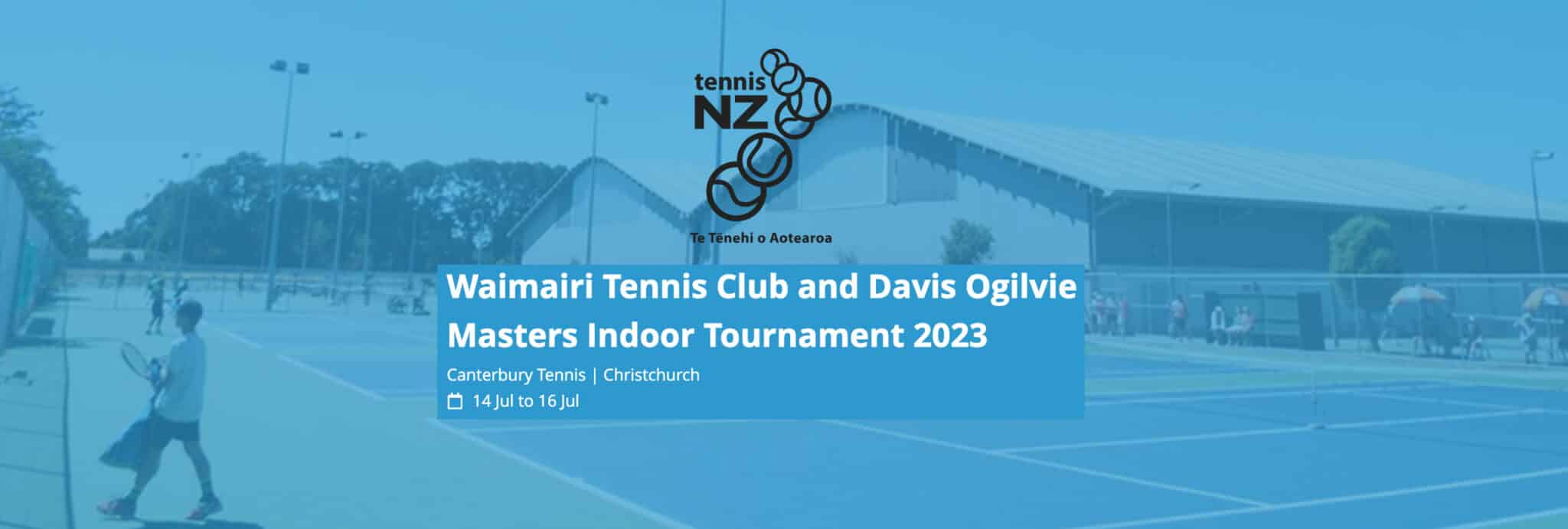 Waimairi Tennis Club and Davis Ogilvie Masters Indoor Tournament 2023